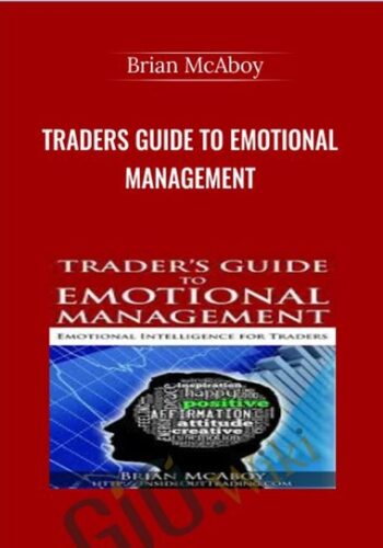Traders Guide To Emotional Management - Brian McAboy