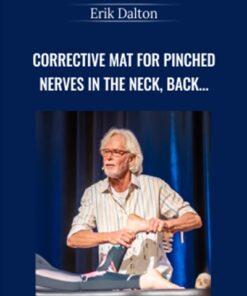 Corrective MAT for Pinched Nerves in the Neck, Back and Periphery - Erik Dalton