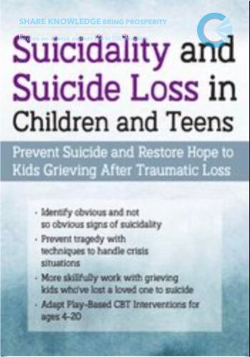 Suicidality and Suicide Loss in Children and Teens: Prevent Suicide and... - Leslie W. Baker & Mary Ruth Cross