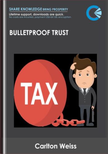 Bulletproof Trust - Carlton Weiss