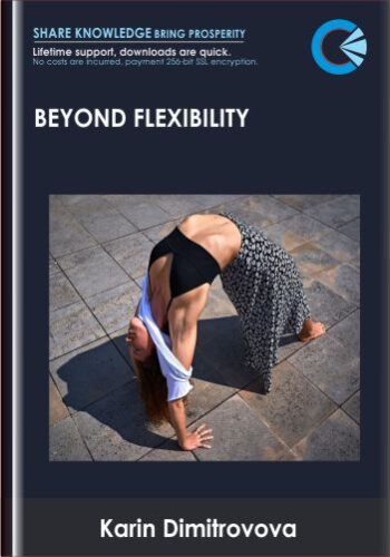 Beyond Flexibility - Karin Dimitrovova