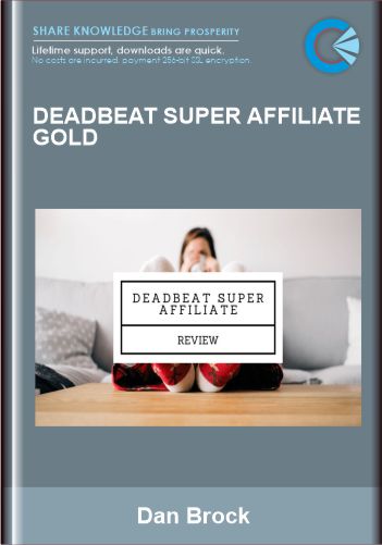 Deadbeat Super Affiliate GOLD – Dan Brock