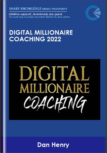 Digital Millionaire Coaching 2022 – Dan Henry