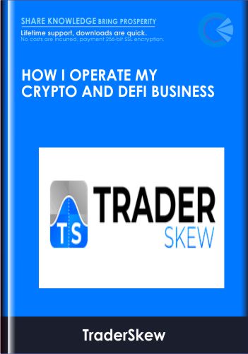 How I Operate My Crypto & DeFi Business – TraderSkew
