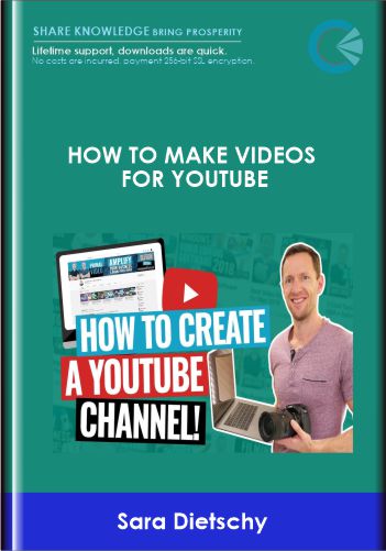 How To Make Videos For Youtube: Launch & Grow Your Channel – Sara Dietschy