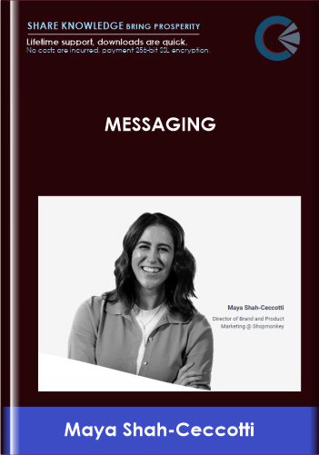 Messaging – ConversionXL, Maya Shah-Ceccotti