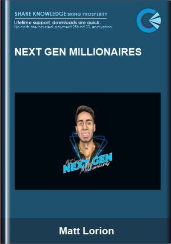 Next Gen Millionaires - Matt Lorion