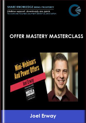 Offer Mastery Masterclass – Joel Erway