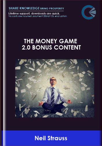 The Money Game 2.0 Bonus Content – Neil Strauss