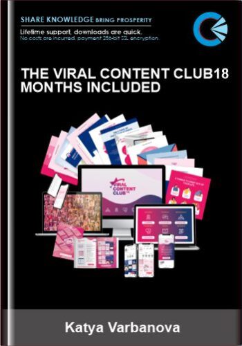 The Viral Content Club18 Months Included – Katya Varbanova