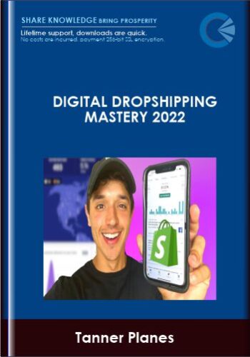 Digital Dropshipping Mastery 2022 – Tanner Planes