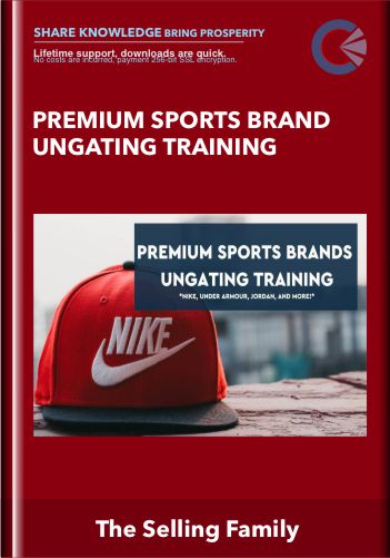 Premium Sports Brand Ungating Training – The Selling Family