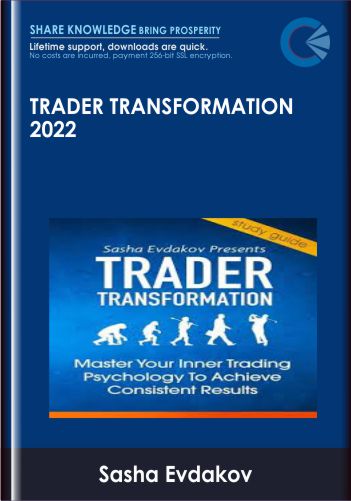 Trader Transformation 2022 – Sasha Evdakov