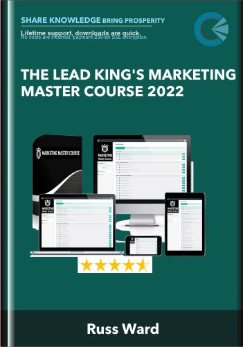 The Lead King’s Marketing Master Course 2022 – Russ Ward