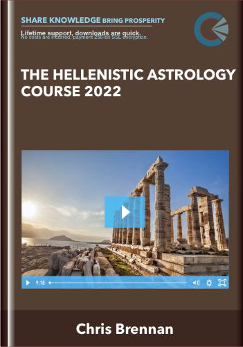 The Hellenistic Astrology Course 2022 – Chris Brennan