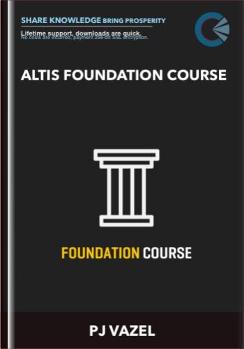 ALTIS Foundation Course – PJ VAZEL