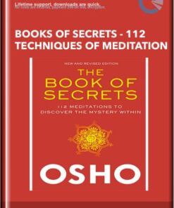 Books Of Secrets - 112 Techniques Of Meditation - Osho