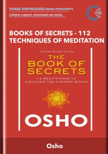 Books Of Secrets - 112 Techniques Of Meditation - Osho