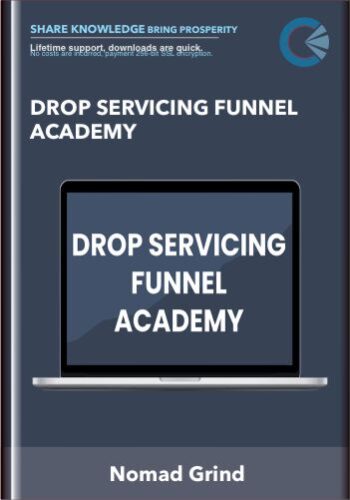 Drop Servicing Funnel Academy – Nomad Grind