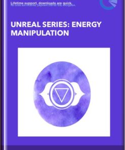 Unreal Series: Energy Manipulation - Talmadge Harper