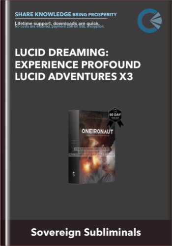 Lucid Dreaming: Experience Profound Lucid Adventures X3 - Sovereign Subliminals