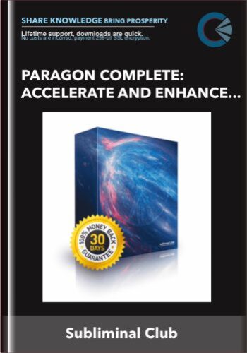 Paragon Complete: Accelerate and Enhance Your Physical Healing Abilities, Relieve Pain Subliminal - Subliminal Club