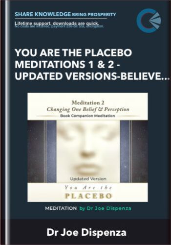 You Are the Placebo Meditations 1 & 2 - Updated Versions - Believe & Perceive Bundle (Meditation) - Dr Joe Dispenza