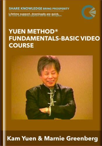 Yuen Method® Fundamentals!-Basic Video Course - Kam Yuen and Marnie Greenberg