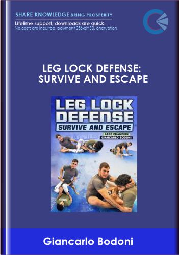 Leg Lock Defense: Survive And Escape  – Giancarlo Bodoni