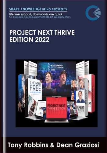 Project Next Thrive Edition 2022 – Tony Robbins & Dean Graziosi