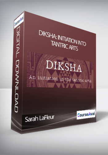 Sarah LaFleur – DIKSHA: Initiation Into Tantric Arts