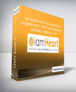 102 Heart Rhythm Meditation Course (2019) - The Four Elemental Energies (Week 01 - 08)