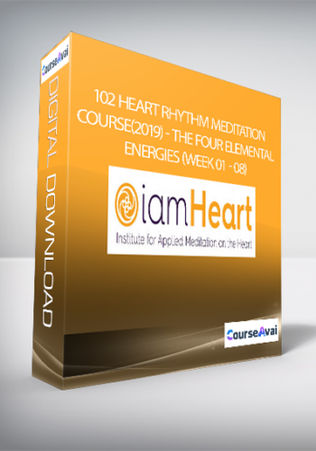 102 Heart Rhythm Meditation Course (2019) – The Four Elemental Energies (Week 01 – 08)