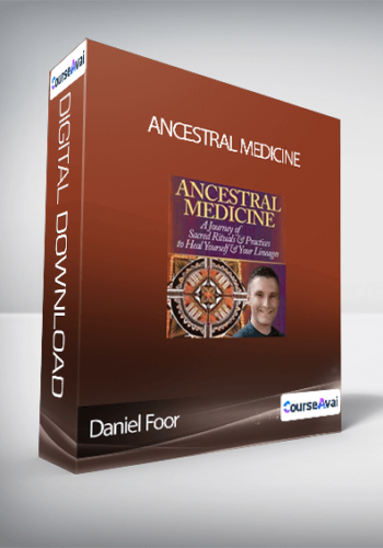 Daniel Foor – Ancestral Medicine