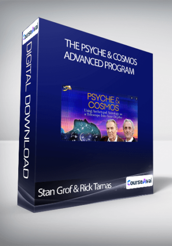 Stan Grof & Rick Tarnas – The Psyche & Cosmos Advanced Program