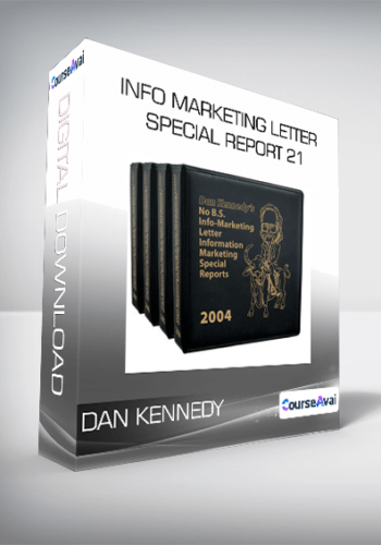 Dan Kennedy - Info Marketing Letter - Special Report 21