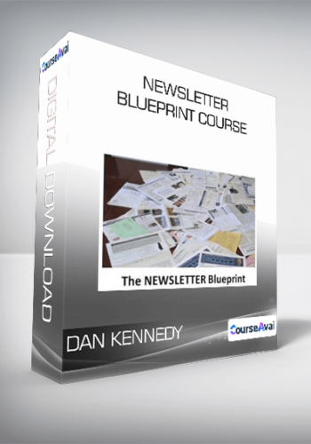 Dan Kennedy – Newsletter Blueprint Course