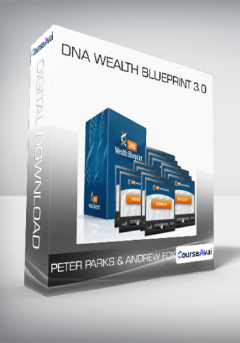 Peter Parks & Andrew Fox - DNA Wealth Blueprint 3.0