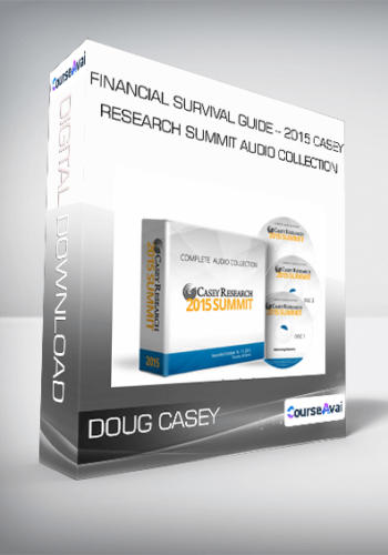 Doug Casey - Financial Survival Guide - 2015 Casey Research Summit Audio Collection