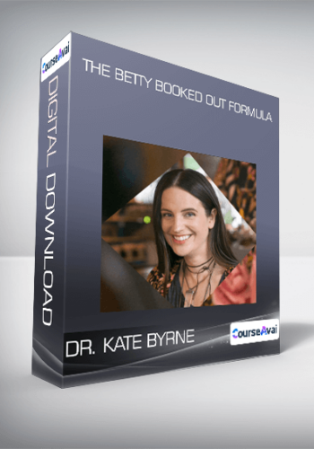 DR. Kate Byrne - The Betty Booked Out Formula