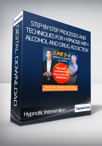Hypnotic Intervention : Step-By-Step Processes and Techniques for Hypnosis with Alcohol and Drug Addiction