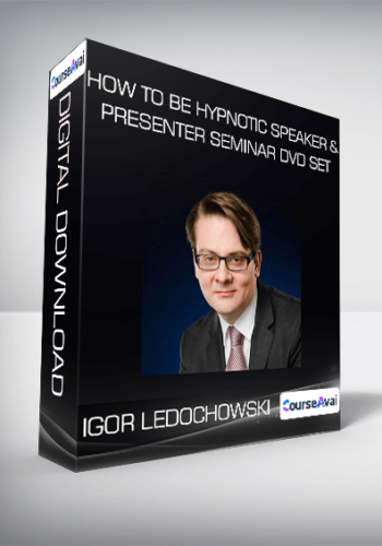 Igor Ledochowski - How To Be Hypnotic Speaker & Presenter Seminar DVD set