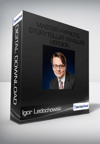 Master Hypnotic Storyteller Smaller Version - Igor Ledochowski
