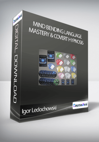 Mind Bending Language Mastery & Covert Hypnosis - Igor Ledochowski