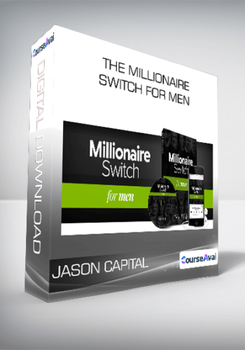 The Millionaire Switch For Men from Jason Capital