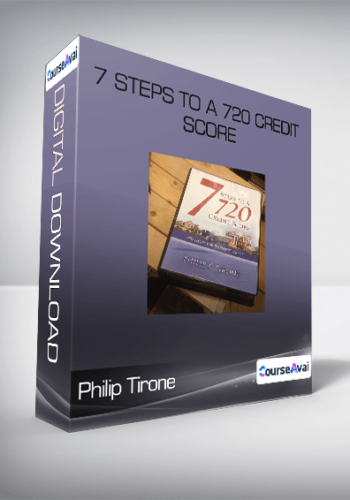 7 Steps To A 720 Credit Score From Philip Tirone