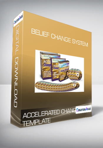 ACCELERATED CHANGE TEMPLATE – BELIEF CHANGE SYSTEM