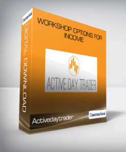 Activedaytrader – Workshop Options For Income