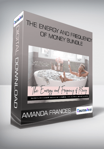 Amanda Frances – The Energy And Frequency Of Money Bundle