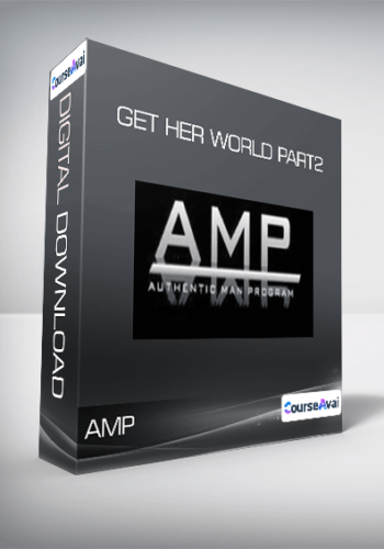 AMP – Get Her World Part2